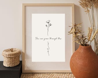 Inspirational Quote Print | You Can Grow Through This (PDF Download)