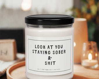 Funny Sobriety Gift Candle - You Staying Sober & Shit