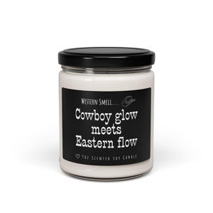 Cowboy Glow Meets Eastern Flow Scented Candle Long-Lasting Cowboy Candle Quotes Perfect Gift for Her/Him Home Decor Candle Favors Accent