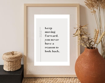 Motivational Quote Art Print, Keep Moving Forward (PDF Files)
