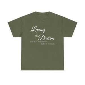 Living the Dream Cotton T-shirt, Dream Shirt, the Dream T-shirt - Etsy