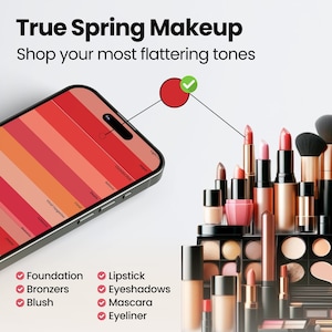 Könnte beinhalten: Ein Telefonbildschirm zeigt eine Farbpalette mit dem Text "True Spring Makeup" und "Shop your most flattering tones". Das Telefon ist mit einer Vielzahl von Make-up-Produkten verbunden, darunter Lippenstifte, Lidschattenpaletten, Bronzer, Rouge, Mascara und Eyeliner.