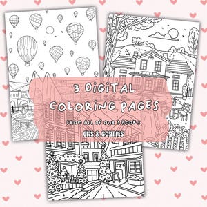 May include: Three black and white coloring pages featuring a hot air balloon scene, a house with a garden, and a winter village scene. The text "3 DIGITAL COLORING PAGES" is overlaid on the images. The text "FROM ALL OF OUR 3 BOOKS UNS & GOUTINS" is below the main text.