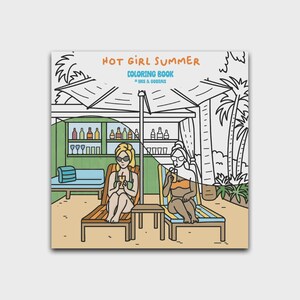 May include: A coloring book titled "Hot Girl Summer Coloring Book" featuring a beach scene with two women relaxing on lounge chairs, drinking beverages. The illustration is in black and white with some color accents.