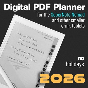 May include: A black and white image of a digital planner for the SuperNote Nomad and other smaller e-ink tablets. The planner is open to a page with handwritten notes that say "Designed for the Super Note AGX other small e-ink tablets", "Year, Quanter, Mouth, Week + Daily Views!" and "Simple + Streamlined". The date is October 7, 2024. The text "no holidays" and "2026" are also visible in the image.