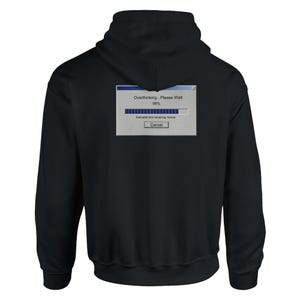 May include: Black hoodie featuring a graphic on the back that mimics a computer window. The graphic shows the text "Overthinking... Please Wait", a progress bar at 99%, and "Estimated time remaining: forever".
