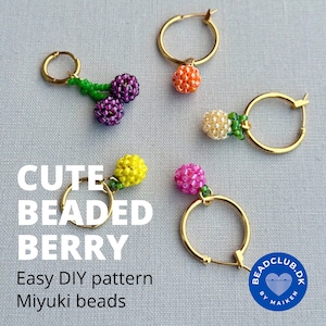 May include: Five pairs of beaded earrings featuring different coloured berries. The earrings are made with small beads and are attached to gold hoops. The text "Cute Beaded Berry Easy DIY pattern Miyuki beads" is at the bottom of the image.