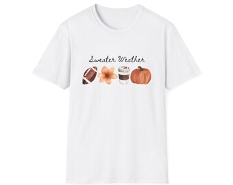 Sweater Weather T-Shirt | Football, Flower, Coffee, Pumpkin Fall Tee