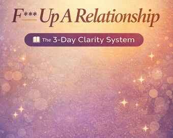 Relationship Reset Workbook: 3-Day Clarity System (Digital Download)