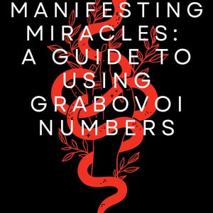 May include: A red snake wrapped around a hand with a black background. The text "MANIFESTING MIRACLES: A GUIDE TO USING GRABOVOI NUMBERS" is written in white letters.