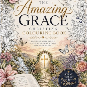 May include: A Christian coloring book titled The Amazing Grace featuring a cover with floral illustrations, a dove, butterflies, and a landscape with a cross. The text includes Psalm 46:10, Psalm 119:105, and the phrases Relax Reflect & Renew.