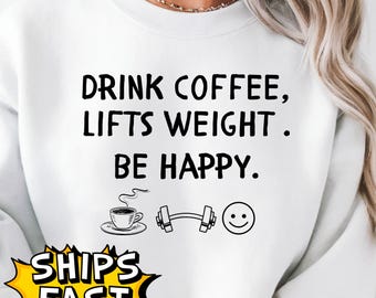 Drink Coffee Lift Weights Sweatshirt , Fitness Motivation Gym Sweater, Workout Pullover, Cozy Gym Lover Gift, Weightlifting Crewneck.