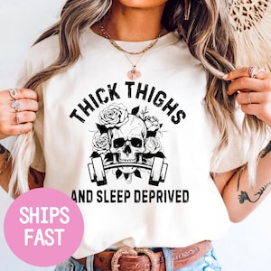 Thick Thighs  Sleep Deprived Shirt ,Comfort Colors Gym Tee ,Muscle Mommy Pump Cover ,Weightlifting Workout Gift for Her