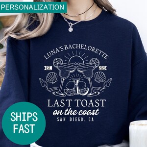 Last Toast on the Coast Shirt or Sweater ,Beach Bachelorette Party Shirt ,Coastal Bachelorette Sweatshirt ,Bride Squad Gift
