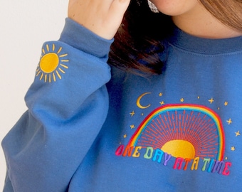 One Day at a Time Embroidered Sweatshirt Positive Vibes Affirmation Sweater Rainbow Crewneck Motivational Sun Moon & Stars Sleeve Embroidery