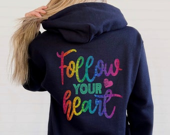 Follow Your Heart Rainbow Hoodie, Positive Affirmation Rainbow Hooded Sweater, Hoodie with Quote, Motivational Jumper, Rainbow Love Hearts