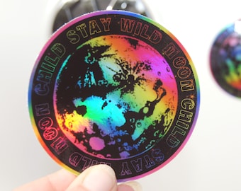 Stay Wild Moon Child Rainbow Moon Sticker -  Holographic Rainbow Full Moon Vinyl Sticker. Moon Car Decal. Laptop Sticker. Celestial Sticker