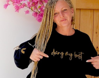 Doing My Best Embroidered Sweatshirt Positive Affirmation Crewneck Quote Sweater Mental Health Daily Reminder Gold Embroidery Rainbow Sleeve