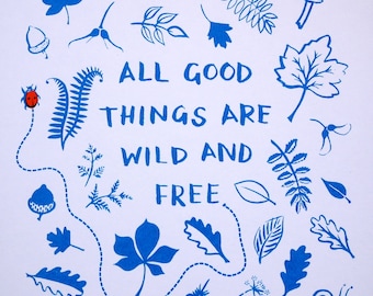 All Good Things Are Wild and Free Thoreau Quote Art Print