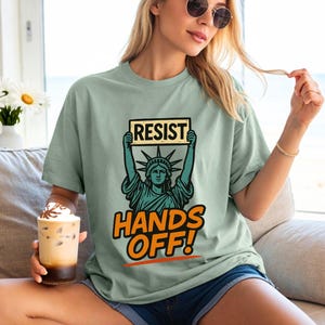 Resist Hands Off Shirt, Resist Resistance Statue of Liberty Hands Off Protest Shirt, Statue of Liberty Shirt, Resist Shirt, Feminist Shirt