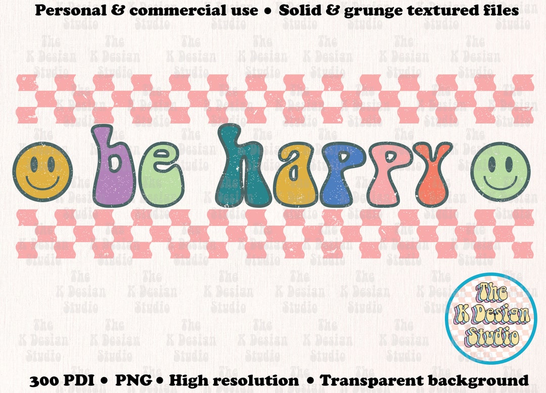 Smiley Face Png, Happy Face Shirt Design, Be Happy Png, Retro Style PNG ...