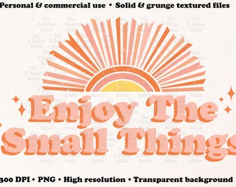 enjoy the small things png, sunset png, enjoy life png, positivity png, positivity graphic design, Shirt Designs, png file, sunrise png