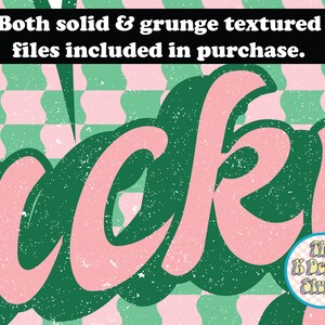 May include: A digital design with the word "Lucky" in a retro font, in pink with a grunge texture, set against a green and pink checkered background. The text "Both solid & grunge textured files included in purchase" is at the top.