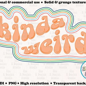 May include: A digital graphic design featuring the text "kinda weird" in a retro, groovy font style. The text is in a peach color and is surrounded by a series of colorful, wavy lines.