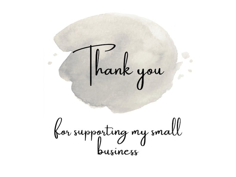 thank you for supporting my small business