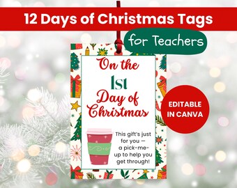 Editable 12 Days of Christmas Gift Tags for Teachers, Printable 12 Days of Christmas Teacher Appreciation Gift Tags, Christmas Countdown Tag