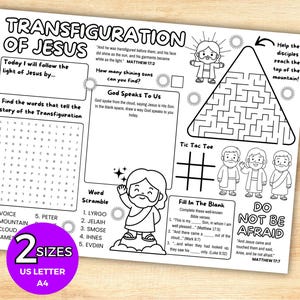 May include: Black and white activity sheet with the title "TRANSFIGURATION OF JESUS". Includes a word search, word scramble, maze, tic-tac-toe, and fill-in-the-blank activities. Features illustrations of Jesus and disciples, with text from Matthew.