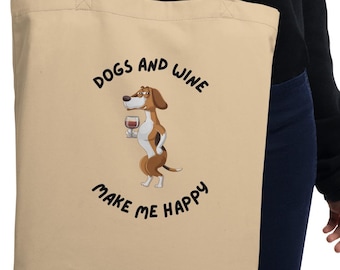 Organic Cotton Tote Bag - Dogs And Wine Make Me Happy | Eco-Friendly Gift | Pawfect Merch