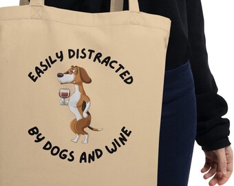 Organic Cotton Tote Bag - Easily Distracted By Dogs And Wine | Eco-Friendly Gift | Pawfect Merch