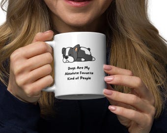 Dog Lover Ceramic Coffee Mug – Dogs Are My Favorite Kind Of People
