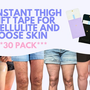May include: Image features text "INSTANT THIGH LIFT TAPE FOR CELLULITE AND LOOSE SKIN" and "30 PACK". Two small pouches, one lavender and one black, are shown. The bottom of the image shows several pairs of legs with shorts, demonstrating the product's use.