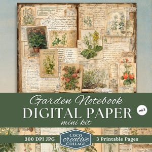 May include: A digital paper mini kit titled "Garden Notebook" featuring a collage of vintage botanical illustrations and handwritten script backgrounds. The design includes images of flowers and plants, with the text "DIGITAL PAPER" and "mini kit".