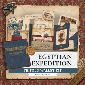 May include: A trifold wallet kit titled Egyptian Expedition featuring printable paper craft elements. The kit includes blue folders with gold winged emblems, vintage-style cards, maps, and documents with Egyptian motifs and hieroglyphics.