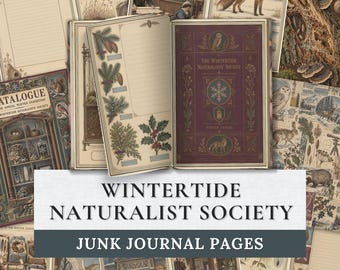 Victorian Winter Junk Journal Pages | The Wintertide Naturalists’ Society | Woodland Christmas, Yule & Natural History Printable