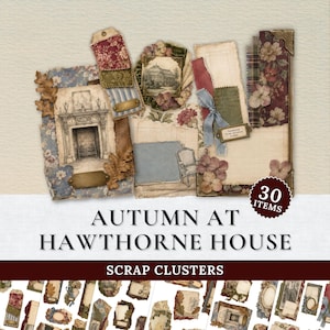 May include: A digital scrapbooking kit titled Autumn at Hawthorne House featuring 30 items. The collection includes layered clusters with floral patterns, vintage fireplace illustrations, fabric swatches, ribbons, and paper ephemera in muted tones.