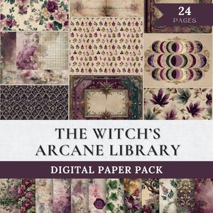 May include: Digital paper pack titled "The Witch's Arcane Library." The image displays a collage of patterned papers in shades of purple, cream, and green. Floral, geometric, and celestial designs are featured. The pack includes 24 pages.