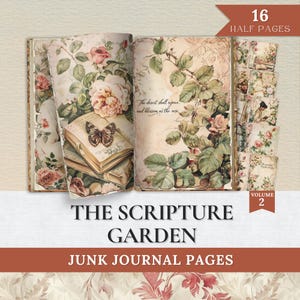 Könnte beinhalten: Offene Junk-Journal-Seiten mit floralen und Schmetterlingsillustrationen. Die Seiten zeigen Rosen und Grün, mit Text wie "The Scripture Garden" und "Junk Journal Pages". Enthält 16 halbe Seiten, Band 2.