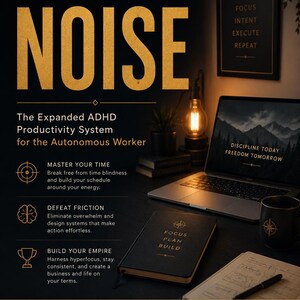 Könnte beinhalten: Werbung mit dem Text "NAVIGATING THE NOISE" in goldfarbenen Buchstaben. Die Anzeige bewirbt ein ADHS-Produktivitätssystem für autonome Arbeitnehmer, mit einem Laptop, einem Notizbuch und einer Kaffeetasse auf einem Schreibtisch. Der Text enthält "FOCUS, INTENT, EXECUTE, REPEAT".
