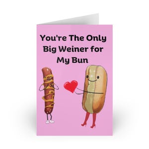 You're The Only Big Weiner for My Bun Grappige wenskaart voor geliefden, humoristische Valentijnsdagkaart, leuke liefdeskaart, cadeau liefje