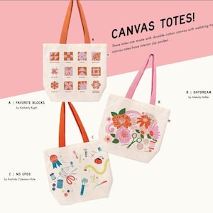 May include: Three canvas tote bags with different designs. The first bag features a patchwork design with the text "Favorite Blocks by Kimberly Kight". The second bag features a floral design with the text "Daydream by Melody Miller". The third bag features a sewing-themed design with the text "No UFOs by Rashida Colemon-Hale".