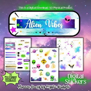 May include: Digital stickers with an alien theme. The image features the text "Alien Vibes" and "Digital Stickers." The stickers include alien illustrations, planets, stars, and various decorative elements. The image also states "70 Pre cropped stickers for Goodnotes."