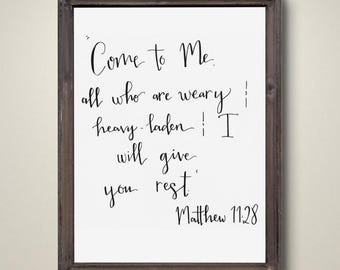 Matthew 11:28 - Hand-Written Bible Verse Print, Christian Gift, Wall Art, Home Decor