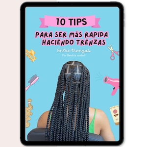 Puede incluir: Una tableta digital muestra una guía sobre cómo trenzar el cabello, con el título "10 TIPS PARA SER MÁS RAPIDA HACIENDO TRENZAS". El fondo es azul claro, con acentos rosas e ilustraciones de herramientas de peinado.
