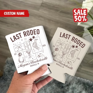 Custom Last Rodeo Bachelorette Can Cooler Cowgirl Bachelorette Party Favors Nashville Bach Party Western Bridal Shower Country Bachelorette