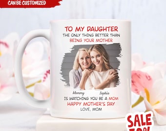 Personalized To My Daughter Mug, Customized Photo Mug, Mother’s Day Gift, New Mom Gift, Mother Daughter Hood