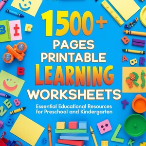 May include: A blue background with colorful learning resources for preschool and kindergarten. The text reads "1500+ Pages Printable Learning Worksheets". Essential Educational Resources for Preschool and Kindergarten.